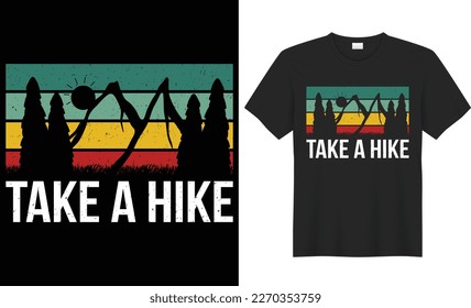 Take a hike vector typography t-shirt design. Perfect for print items and bags, poster, gift, card, banner. Handwritten vector illustration. Isolated on black background.