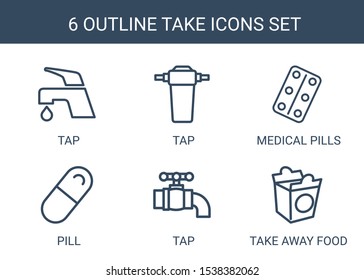 take icons. Trendy 6 take icons. Contain icons such as tap, medical pills, pill, take away food. icon for web and mobile.