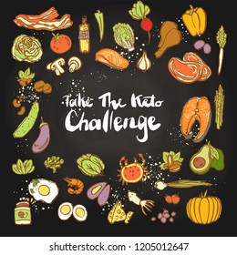 Take the Keto Challenge - Ketogenic food vector colored sketch illustration. Healthy keto food - fats, proteins and carbs on one vector illustration. Low carbs ketogenic diet food isolated on white