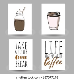 Take a little coffee break. Life begins after coffee. Coffee cups illustrations