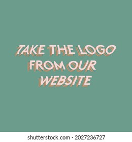 Toma el logo de nuestro sitio web mierda de cliente dice Lettering. Cita motivacional. tipografía de inspiración gráfica. Elemento de diseño gráfico fotográfico de caligrafía. 