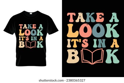 Take a look it's in a book Reading Book T-shirt