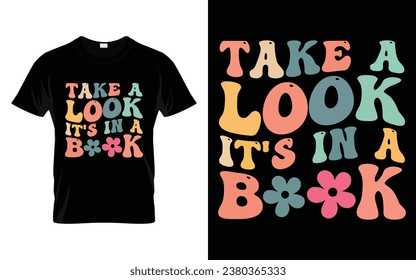 Take a look it's in a book Reading Book T-shirt