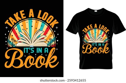 Take a look it's in a book Reading Book T-shirt