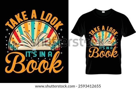 Take a look it's in a book Reading Book T-shirt