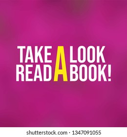 Take a look. Read a book. Education quote with modern background Vector