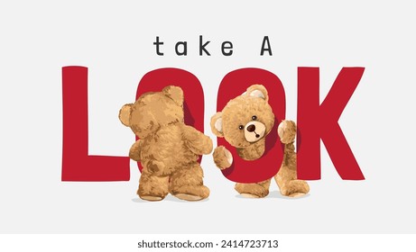 take a look slogan with bear dolls peeking through letter hand drawn vector illustration