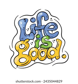 Take a look at this handy vector of life is good quote lettering, hand drawn motivational quote