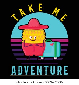 Take Me Adventure Vector graphic summer Typography t-Shirt Design template