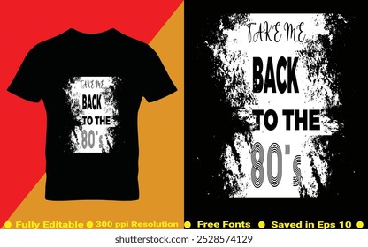 Take me back to the 80's Old School Retro Vintage paint brush T-shirt Design trendy apparel 80s and 90s style vector in EPS 10