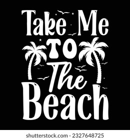 Take Me To The Beach Happy Summer