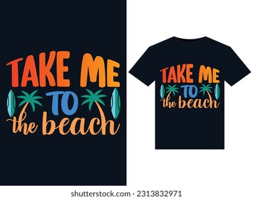 take me to the beach illustrations for print-ready T-Shirts design