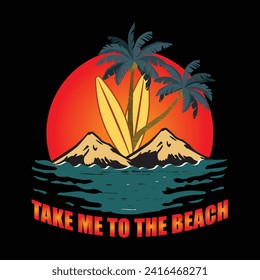 Take me to the beach t shirt design