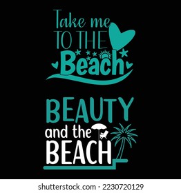 
Take me TO THE Beach this an editable and printable vector eps file