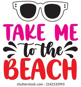 take me to the beach t-shirt design vector file.