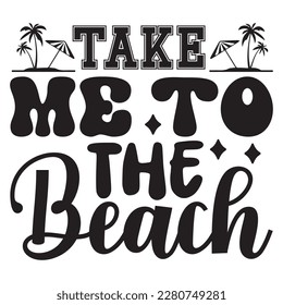 Take Me to the Beach t-shirt design vector file