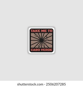 "Take Me to Cape Verde" sticker with a country silhouette, perfect for travel lovers and adventure.