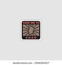 "Take Me to Chad" sticker with a country silhouette, perfect for travel lovers and adventure.