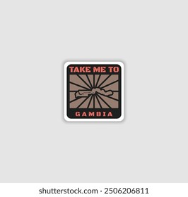 "Take Me to Gambia" sticker with a country silhouette, perfect for travel lovers and adventure.