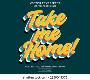 Take me home 3D editable text effect template