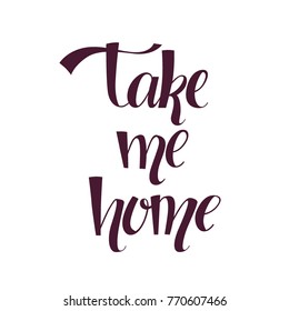 Take Me Home Imagenes Fotos De Stock Y Vectores Shutterstock