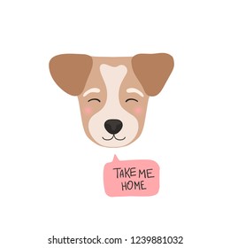 Take me home. Flat style dog head with closed eyes and a speech bubble. Cute cartoon vector illustration isolated on white background. Can be used as a print on t-shirts, bags, posters, cards.