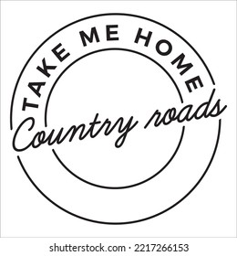 Take me home stylish typography