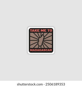 "Take Me to Madagascar" sticker with a country silhouette, perfect for travel lovers and adventure.