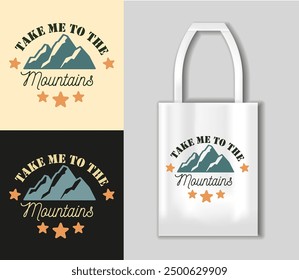 Take me to the mountains. Camping concept with tote bag mockup