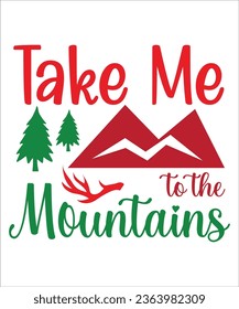 Take me to the mountains Png Design, Adventure Design, Mountain scenery  Design, Mountain T- shirt , Typography Design,Cut file