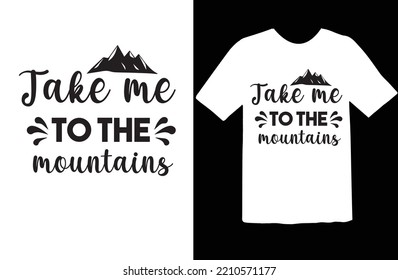 Take Me to the Mountains svg design