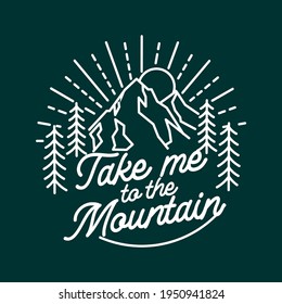 take me the mountain  monoline vintage outdoor