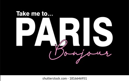 take me to paris typography design for print t shirt 