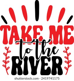 Take Me to the River