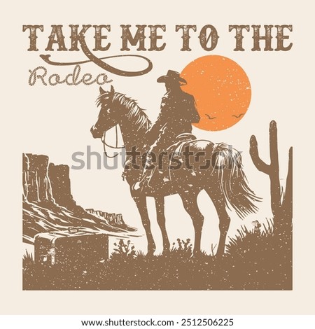 Take Me To The Rodeo - Rodeo Illustration, Cowboy vintage hand drawn illustration - cowboy chaos in desert illustration. desert for apparel, poster, background, sticker and others. Cowboy artwork.