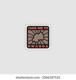 "Take Me to Rwanda" sticker with a country silhouette, perfect for travel lovers and adventure.