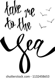 Take me to the sea vector banner design. Warm season lettering typography for postcard, card, invitation.Calligraphy greeting card. Logo, badge, icon, banner.