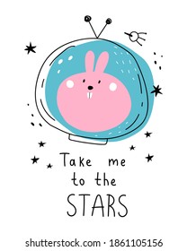 
Take me to the stars. Cartoon hare, hand drawing lettering, decor elements. Colorful vector illustration for kids. flat style. baby design for cards, posters, t-shirt print.
