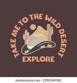 Take me to the wild desert vector design