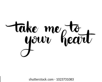 Take Me Your Heart Calligraphy Hand Stock Vector (Royalty Free ...