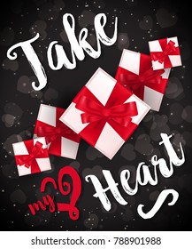 Take My Heart Lettering with Gifts