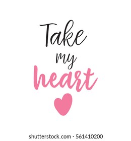 Take My Heart Lettering Valentines Day Stock Vector (Royalty Free ...