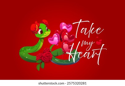 Take My Heart, Valentine Day quote phrase for love holiday greeting card, vector poster. Funny snake with heart balloons and roses flowers for Valentine day holiday love phrase or romantic quote