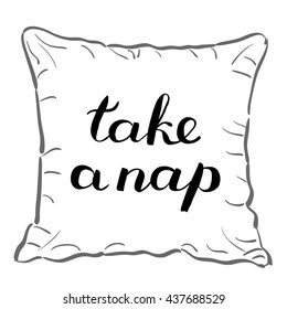 Take a nap. Brush hand lettering. Handwritten words on a sample throw pillow. Great for pillow cases, posters, photo overlays, home decor and more.