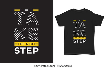 Take The Next Step Typography T-shirt