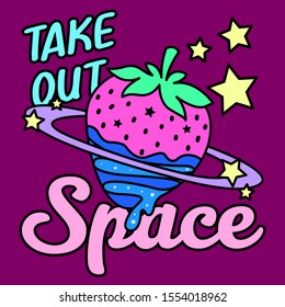 TAKE OUT SPACE, SLOGAN PRINT VECTOR