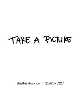 Take A Picture Typography Streetwear, Urban Design Patch Black Color Patch Commercial Use