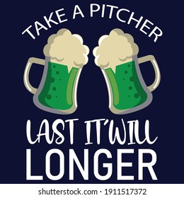 take a pitcher it'll last longer typography t-shirt design eps