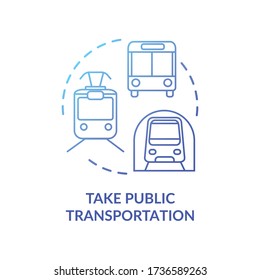 Take public transportation blue concept icon. Subway tram. Street bus. Urban trip. Undeground commuter. City transit vehicles idea thin line illustration. Vector isolated outline RGB color drawing