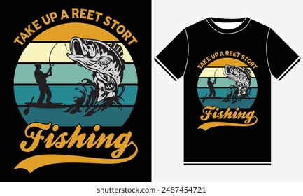 Take Up A Reet Stort Fishing T-shirt - Fishing T-Shirt Design -  Fishing Silhouette And Colorful Vector T-shirt Design, Fishing T-shirt Design Template, Print